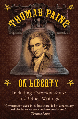 Thomas Paine - Thomas Paine on Liberty: Common Sense and Other Writings