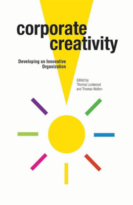 Thomas Lockwood - Corporate Creativity: Developing an Innovative Organization