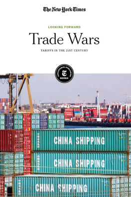 The New York Times Editorial Staff - Trade Wars: Tariffs in the 21st Century