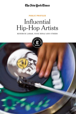 The New York Times Editorial Staff - Influential Hip-Hop Artists: Kendrick Lamar, Nicki Minaj and Others