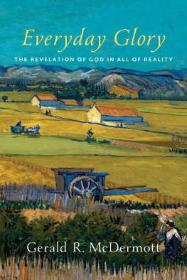 Gerald R. McDermott - Everyday Glory: The Revelation of God in All of Reality