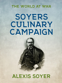 Alexis Soyer - A Culinary Campaign