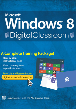 Elaine Marmel - Microsoft Windows 8 Digital Classroom: A Complete Training Package