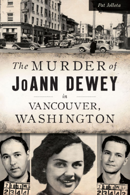 Pat Jollota - The Murder of JoAnn Dewey in Vancouver, Washington