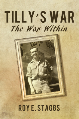 Roy E. Staggs - Tillys War: The War Within