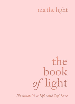 Nia the Light - The Book of Light: Illuminate Your Life with Self-Love