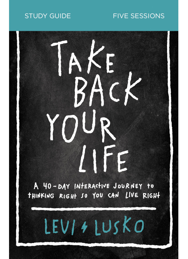 Take Back Your Life Study Guide 2020 by Levi Lusko All rights reserved No - photo 1