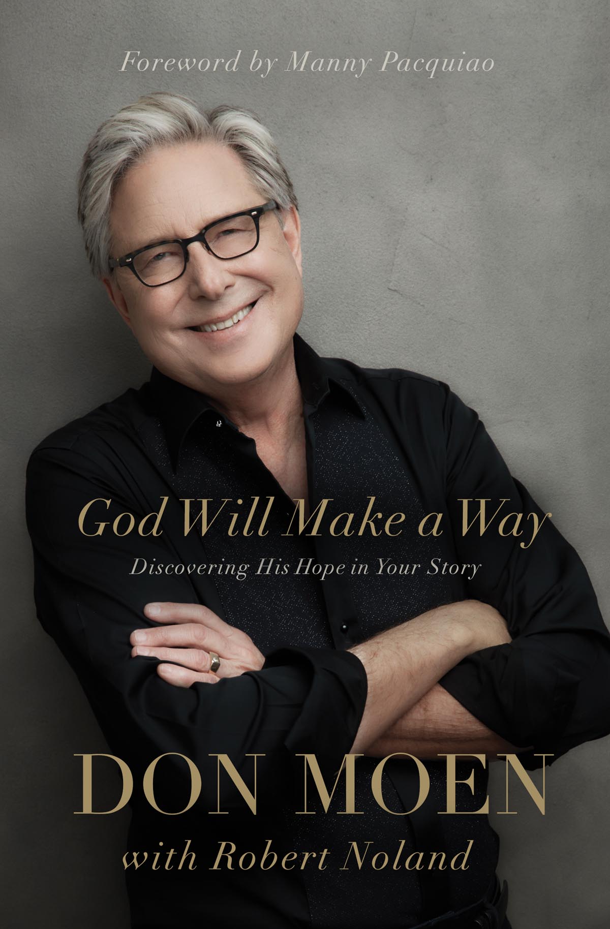 A pioneer of the modern Praise and Worship movement Don Moen has spent his - photo 1