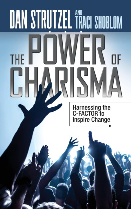 Dan Strutzel - The Power of Charisma: Harnessing the C-Factor to Inspire Change