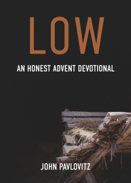 John Pavlovitz - Low: An Honest Advent Devotional