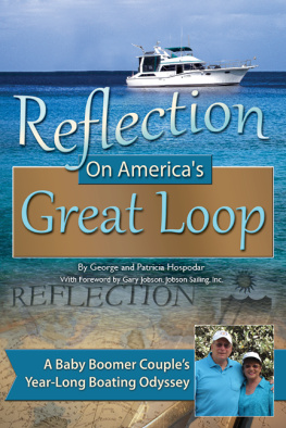 George Hospodar - Reflection on Americas Great Loop: A Baby Boomer Couples Year-Long Boating Odyssey
