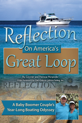 George Hospodar Reflection on Americas Great Loop: A Baby Boomer Couples Year-Long Boating Odyssey