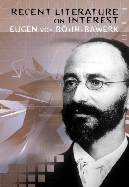 Eugen von Böhm-Bawerk - Recent Literature on Interest