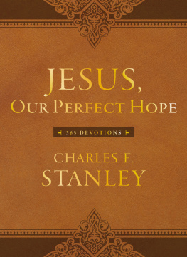 Charles F. Stanley - Jesus, Our Perfect Hope: 365 Devotions