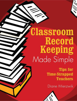 Diane Mierzwik - Classroom Record Keeping Made Simple: Tips for Time-Strapped Teachers