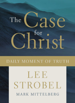 Lee Strobel - The Case for Christ Daily Moment of Truth