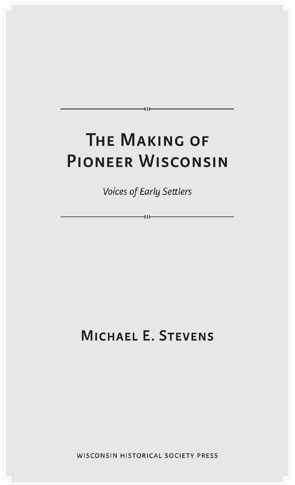 Published by the Wisconsin Historical Society Press Publishers since 1855 - photo 2