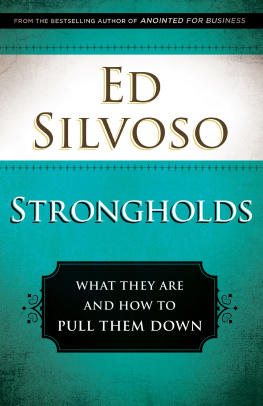 Ed Silvoso - Strongholds: What They Are and How to Pull Them Down