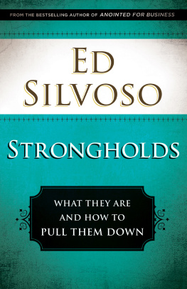 Ed Silvoso Strongholds: What They Are and How to Pull Them Down