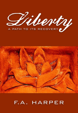 Floyd Arthur Harper - Liberty: A Path to Its Recovery