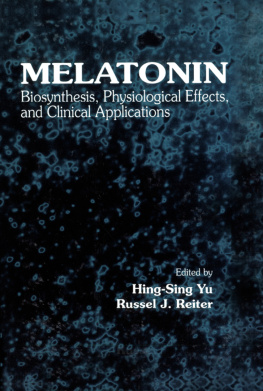 Hing-Sing Yu Melatonin: Biosynthesis, Physiological Effects, and Clinical Applications