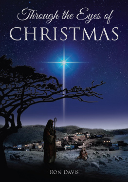 Ron Davis Through the Eyes of Christmas: Keys to Unlocking the Spirit of Christmas in Your Heart