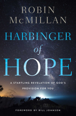 Robin McMillan Harbinger of Hope: A Startling Revelation of Gods Provision for You