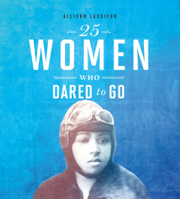 Allison Lassieur - 25 Women Who Dared to Go