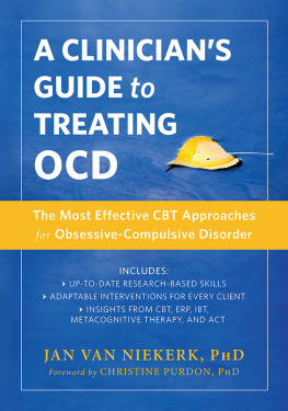 Jan Van Niekerk - A Clinicians Guide to Treating OCD: The Most Effective CBT Approaches for Obsessive-Compulsive Disorder