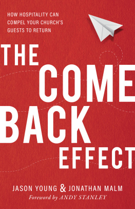 Jason Young - The Come Back Effect: How Hospitality Can Compel Your Churchs Guests to Return