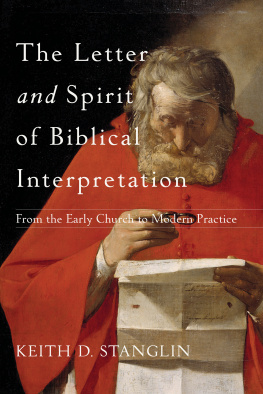 Keith D. Stanglin - The Letter and Spirit of Biblical Interpretation: From the Early Church to Modern Practice