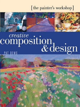 Pat Dews - The Painters Workshop--Creative Composition & Design