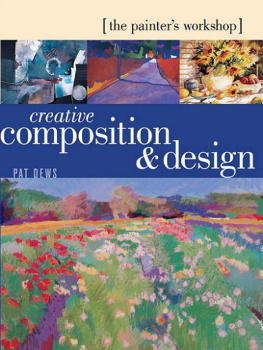 Pat Dews The Painters Workshop--Creative Composition & Design