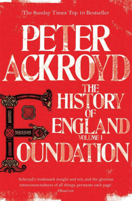 Peter Ackroyd - Foundation: The History of England