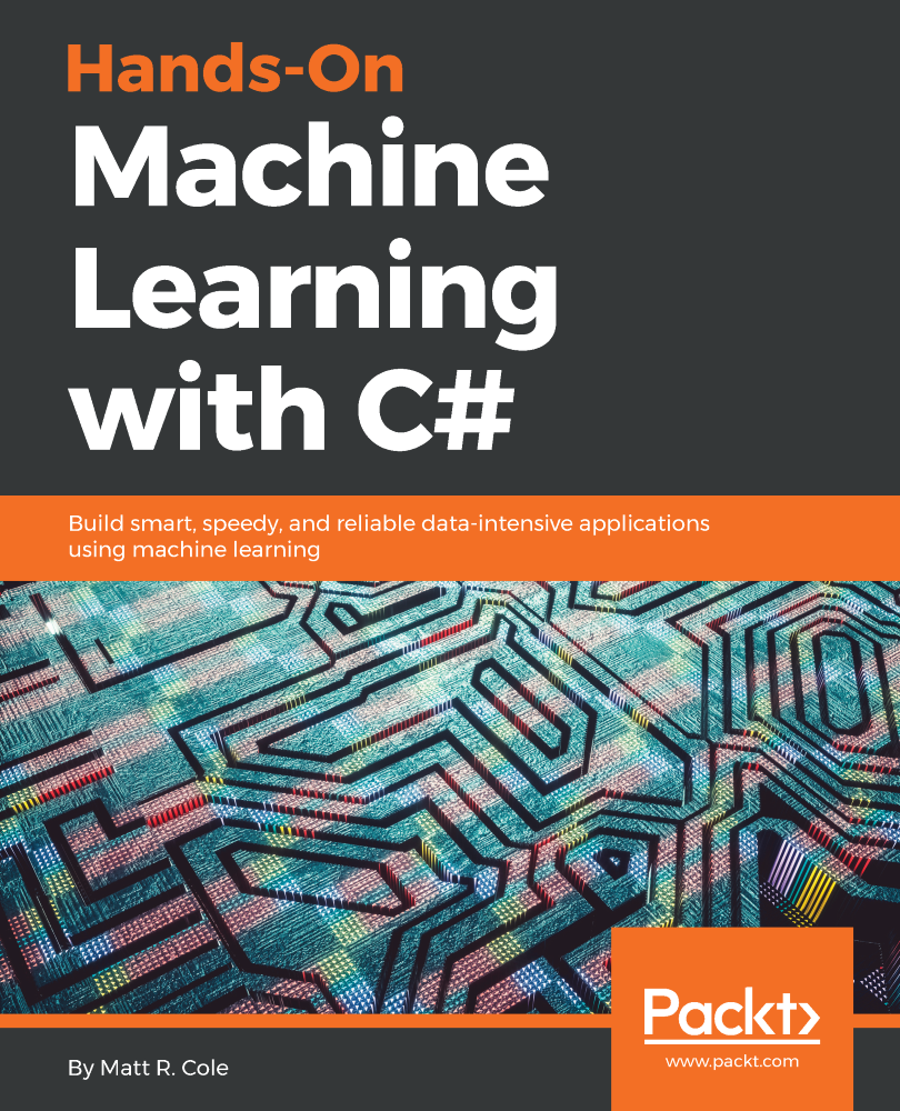 Hands-On Machine Learning with C Build smart speedy and reliable - photo 1