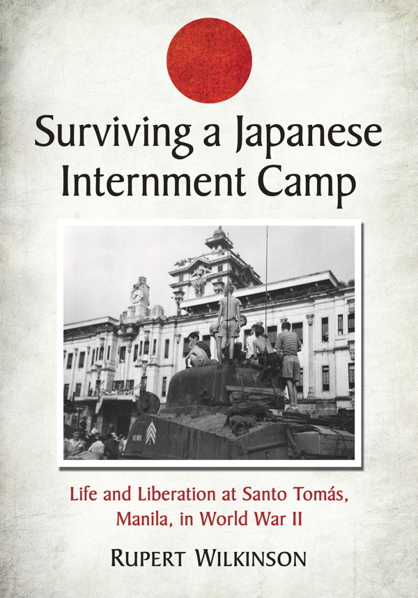 Surviving a Japanese Internment Camp Life and Liberation at Santo Tomas Manila in World War II - image 1