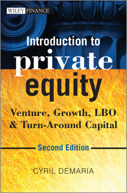 Cyril Demaria - Introduction to Private Equity: Venture, Growth, LBO and Turn-Around Capital