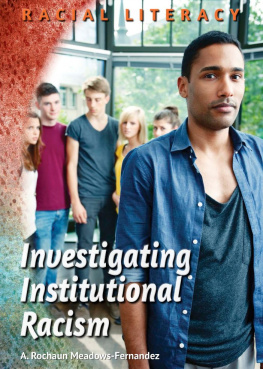 A. Rochaun Meadows-Fernandez Investigating Institutional Racism