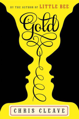 Chris Cleave Gold: A Novel