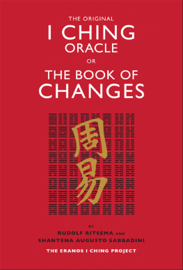 Rudolf Ritsema - The Original I Ching Oracle or the Book of Changes: The Eranos I Ching Project