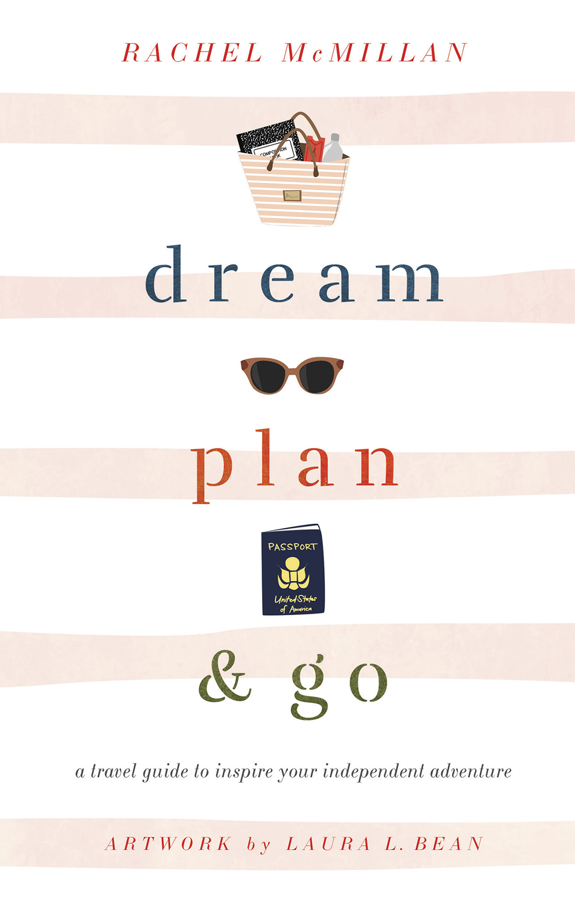 Dream Plan and Go A Travel Guide to Inspire Your Independent Adventure - image 1