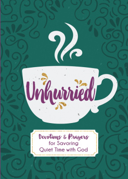 Jessie Fioritto Unhurried: Devotions and Prayers for Savoring Quiet Time with God