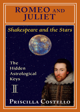 Priscilla Costello Romeo and Juliet: The Hidden Astrologial Keys