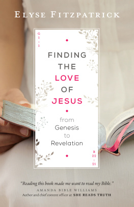 Elyse Fitzpatrick - Finding the Love of Jesus from Genesis to Revelation