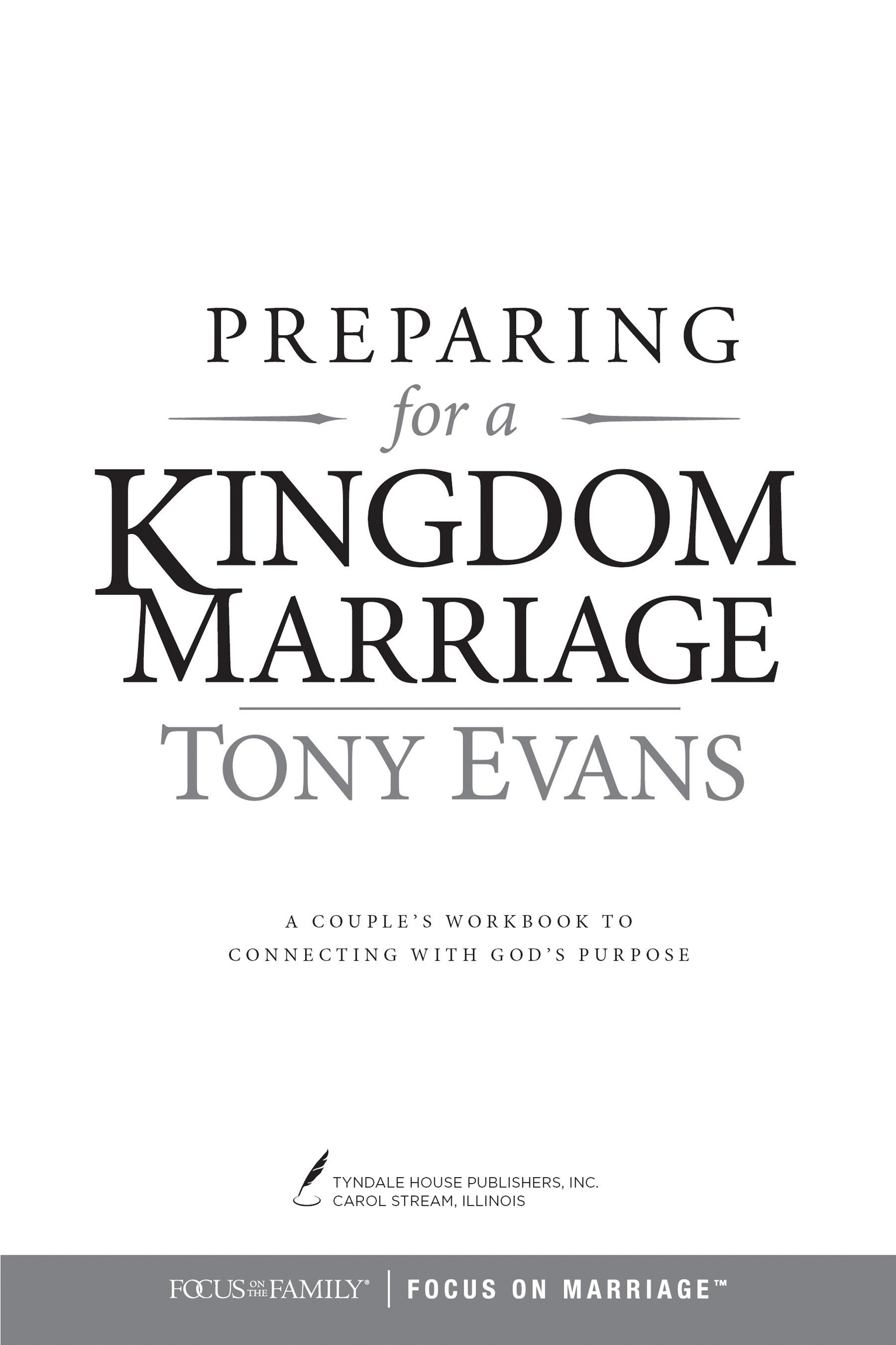 Preparing for a Kingdom Marriage A Couples Workbook to Connecting with Gods - photo 2