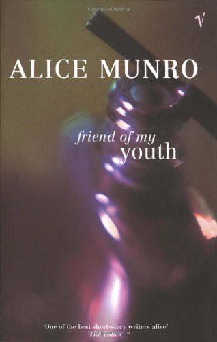 Alice Munros Friend of My Youth Munro the hugely gifted chronicler is fast - photo 1