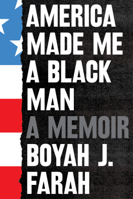 Boyah J. Farah - America Made Me a Black Man