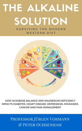 Peter Ochsenham The Alkaline Solution: Survive the Modern Western Diet