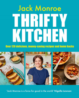 Jack Monroe - Thrifty Kitchen: Over 120 Delicious, Money-saving Recipes and Home Hacks
