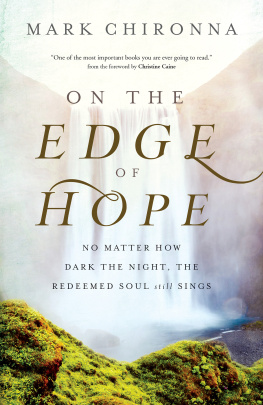 Mark Chironna On the Edge of Hope: No Matter How Dark the Night, the Redeemed Soul Still Sings